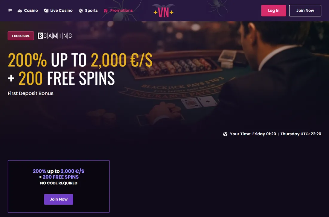 Aktionsseite zum exklusiven Bonus von Vegas Now: „200% up to 2,000 €/$ + 200 Free Spins“ mit dem Hinweis „No Code Required“ Aktionsseite zum exklusiven Bonus von Vegas Now: „200% up to 2,000 €/$ + 200 Free Spins“ mit dem Hinweis „No Code Required“